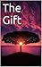 The Gift by Reuben Holmes