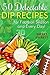 50 Delectable Dip Recipes by Sherry Everett