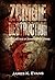 Zombie Destruction (Love in the Age of Zombies, #3)