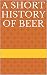 History of Beer