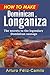 How to make Dominican Longaniza: The secrets to the legendary Dominican sausage (Dominican Cooking Book 5)