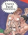 Two Hot Moms