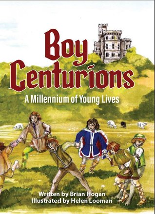 Boy Centurions: A Millennium of Young Lives