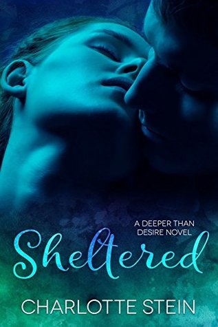 Sheltered Deeper Than Desire 2 By Charlotte Stein