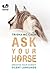 Ask Your Horse by Trisha McCagh