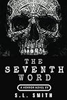 The Seventh Word by Scott L. Smith Jr.