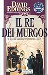 Il re dei Murgos by David Eddings