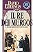 Il re dei Murgos by David Eddings