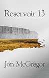 Reservoir 13 by Jon McGregor