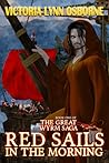 Red Sails in the Morning (The Great Wyrm Saga #1)