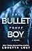 The Bulletproof Boy (Sophie Shields, #2)