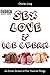 Sex, Love, and Ice Cream by Charles Long