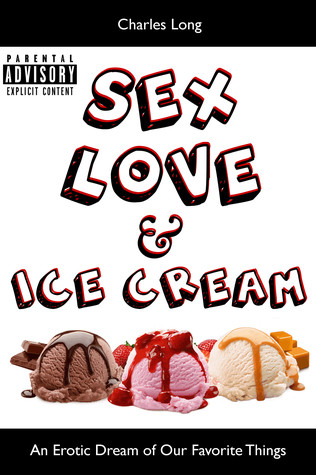 Sex, Love, and Ice Cream