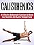 Calisthenics: 40 Effective ...