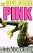 The Devil Wears Pink