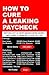 How To Cure A Leaking Paycheck: Getting Out Of Debt, Making More Money, And Living A Financially Healthy Life