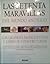 Las Setenta Maravillas Del Mundo Antiguo : Los Grandes Monumentos Y Como Se Construyeron / The Seventy Wonders of the Ancient World: The Great ... / The Great Monuments and How They Were Built
