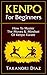 Kenpo For Beginners: How To Master The Moves & Mindset Of Kenpo Karate (Kenpo, Jeet Kune Do, MMA, Kempo Karate)