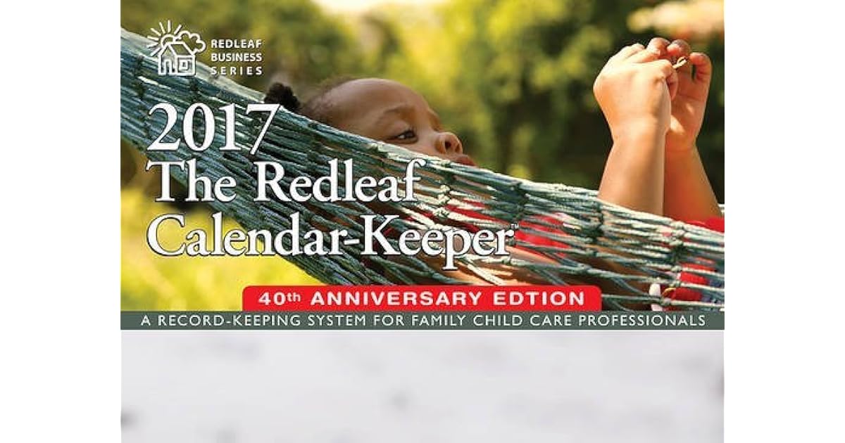The Redleaf Calendar Keeper 2017 A Record Keeping System For Family The Redleaf Calendar Keeper 2017 A Record Keeping System For Family