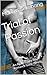 Trial of Passion: An Alpha Crazy-Boy Romance Gone Wrong