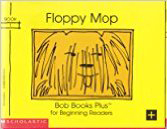 Bob Books Kids! Floppy Mop: Set 1