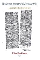 Hijacking America's Mind on 9/11: Counterfeiting Evidence