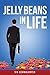 Jelly Beans in Life