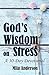 God's Wisdom on Stress: A 30-Day Devotional