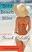 Bold Beach Bliss: A Very Sexy Beach Holiday (Very Sexy, #5)