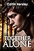 Together Alone