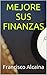 MEJORE SUS FINANZAS (Spanish Edition)