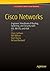 Cisco Networks: Engineers' Handbook of Routing, Switching, and Security with IOS, NX-OS, and ASA