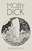 Moby Dick (Illustrated)