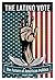 The Latino Vote: The Future of American Politics