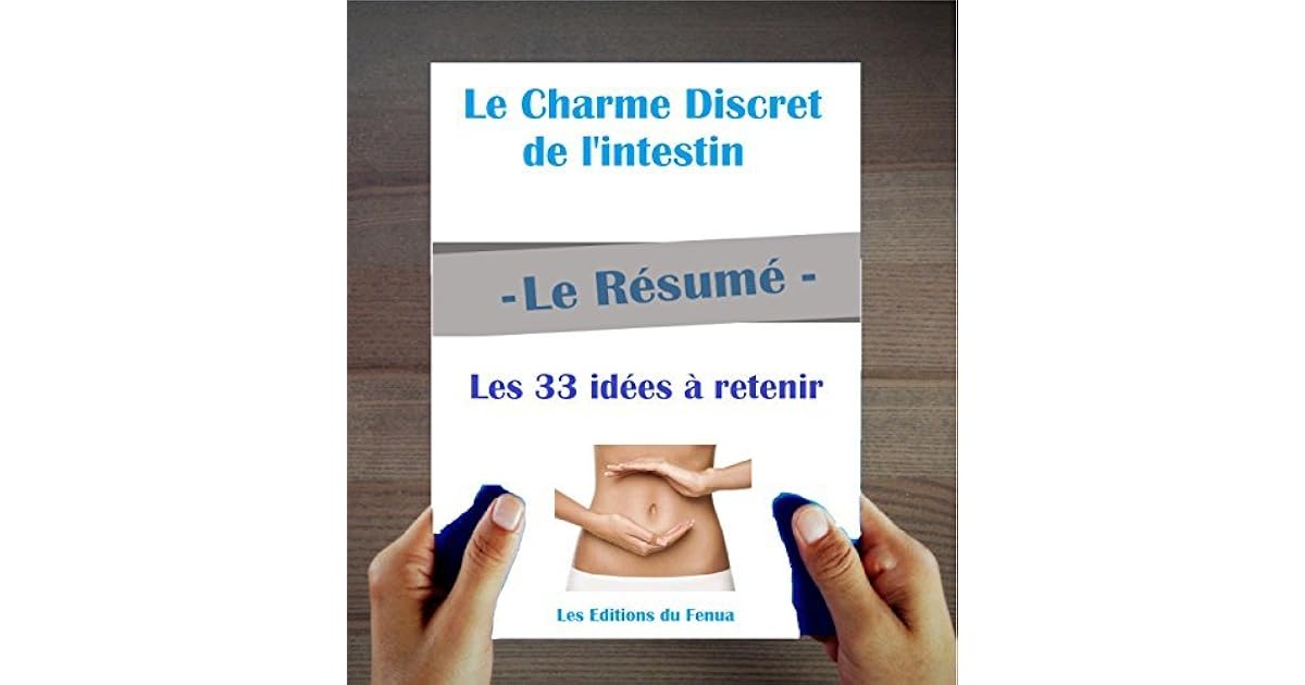 Le charme discret de l'intestin : Le Résumé en 33 idées développées et