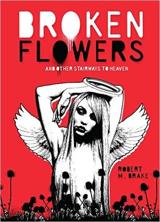 Broken Flowers (Robert M. Drake/Vintage Wild) (Volume 5)