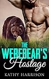 Romance: The Werebear's Hostage Romance: The Werebear's Hostage