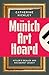 Munich Art Hoard: Hitler's Dealer and His Secret Legacy