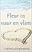 Fleur in vuur en vlam (Een nieuw begin #4)