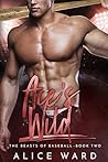 Ace's Wild by Alice Ward Ace's Wild by Alice Ward