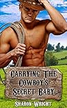 ROMANCE: Carrying The Billionaire Cowboy's Secret Baby ROMANCE: Carrying The Billionaire Cowboy's Secret Baby