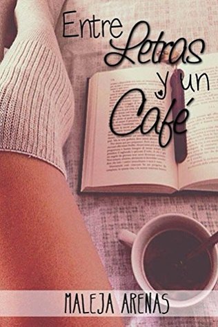 Entre Letras y un Cafe (Spanish Edition)