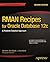 RMAN Recipes for Oracle Database 12c: A Problem-Solution Approach (Expert's Voice in Oracle)