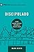 Discipulado: Como ajudar outras pessoas a seguir Jesus (9 marcas)