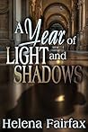 A Year of Light and Shadows by Helena Fairfax