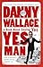 Yes Man by Danny Wallace