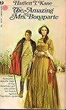 The Amazing Mrs. Bonaparte: a Novel Based on the Life of Betsy Patterson