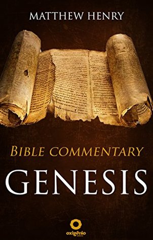 Bible Commentary - Genesis (Bible Commentaries of Matthew Henry)