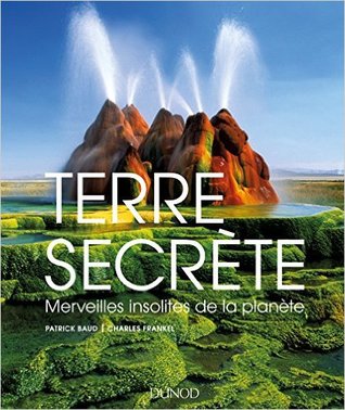 Terre secrète - Merveilles insolites de la planète (Hardcover)