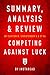 Summary, Analysis and Review of Clayton M. Christensen's and et al Competing Against Luck by Instaread